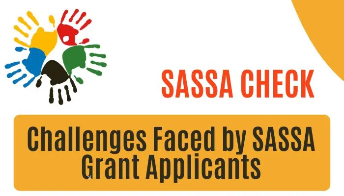 Challenges Faced by SASSA Grant Applicants