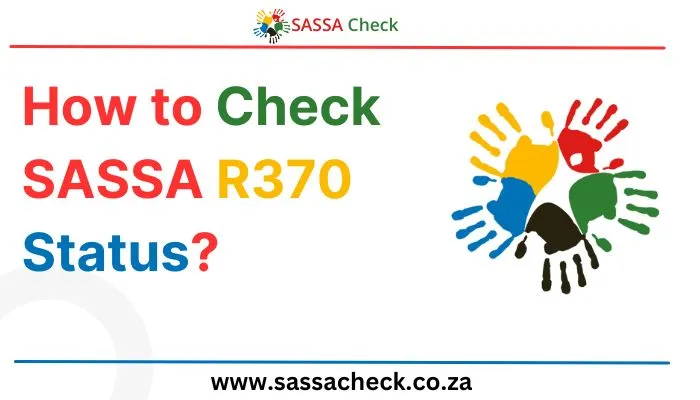 How to Check SASSA R370 Status
